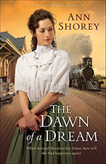 The Dawn of a Dream- Book 3 - By Ann Shorey